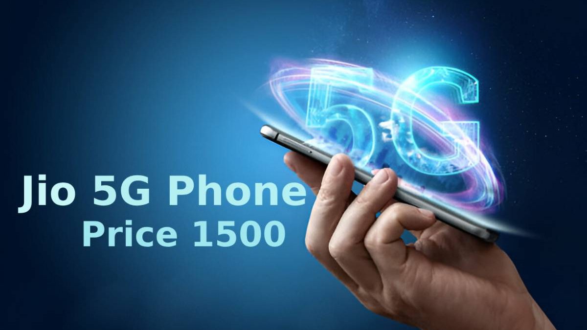 Jio 5G phone price 1500